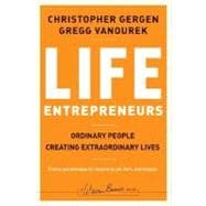 Life Entrepreneurs : Ordinary People Creating Extraordinary ..., 9780787988623