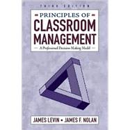 Principles of Classroom Management : A Professional Decision-Making Model,9780205288625 Principles of Classroom Management : A Professional Decision-Making Model,9780205288625