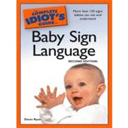 The Complete Idiot's Guide to Baby Sign Language, 2nd Editio..., 9781592578627