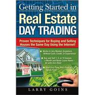 Getting Started in Real Estate Day Trading : Proven Techniqu..., 9780470418628