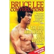 Bruce Lee Conversations: The Life and Legacy of a Legend, 9780956258632