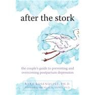 After the Stork : The Couple's Guide to Preventing and Overc..., 9781572248632