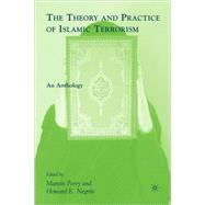 The Theory and Practice of Islamic Terrorism: An Anthology, 9780230608641