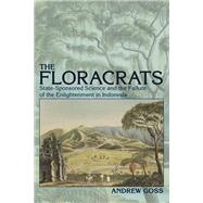 The Floracrats: State-sponsored Science and the Failure of t..., 9780299248642