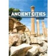 Ancient Cities: The Archaeology of Urban Life in the Ancient..., 9780415498647