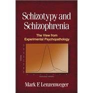 Schizotypy and Schizophrenia : The View from Experimental Ps..., 9781606238653