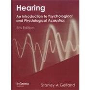 Hearing : An Introduction to Psychological and Physiological..., 9781420088656