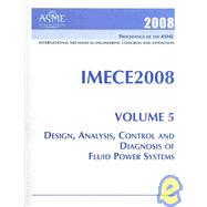 2008 Proceedings of the Asme International Mechanical Engine..., 9780791848661