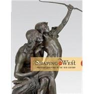 Shaping the West : American Sculptors of the 19th Century, 9780914738664