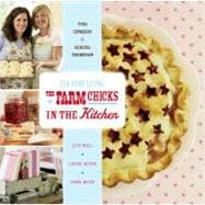 Country Living The Farm Chicks in the Kitchen Live Well, Lau..., 9781588168665