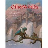 OtherWorlds : How to Imagine, Paint and Create Epic Scenes o..., 9781600618666