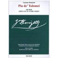 Pia de' Tolomei : Based on the Critical Edition Ricordi Oper..., 9788875928674
