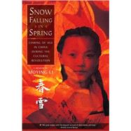 Snow Falling in Spring : Coming of Age in China During the C..., 9780312608675