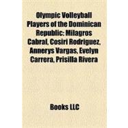 Olympic Volleyball Players of the Dominican Republic : Milag..., 9781155888675