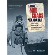 Eating Mud Crabs in Kandahar : Stories of Food During Wartim..., 9780520268678