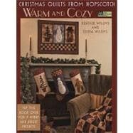 Christmas Quilts from Hopscotch : Warm and Cozy, Merry and B..., 9781564778680
