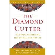 Diamond Cutter : The Buddha on Managing Your Business and Yo..., 9780385528689