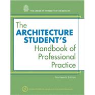 The Architecture Student's Handbook of Professional Practice, 9780470088692