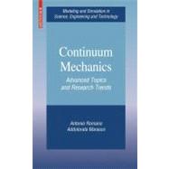 Continuum Mechanics : Advanced Topics and Research Trends, 9780817648695
