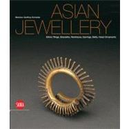 Asian Jewellery : Ethnic Rings, Bracelets, Necklaces, Earrin..., 9788857208701