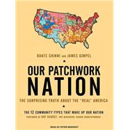 Our Patchwork Nation: The Surprising Truth About the