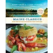 Maine Classics : More Than 150 Delicious Recipes from down E..., 9780762438709