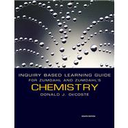 Inquiry Based Learning Guide for Zumdahl/Zumdahl's Chemistry, 8th,9780547168715 Inquiry Based Learning Guide for Zumdahl/Zumdahl's Chemistry, 8th,9780547168715