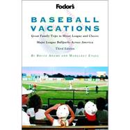 Baseball Vacations : Great Family Trips to Minor League and ..., 9780676908718