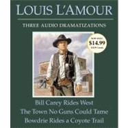 Bill Carey Rides West/The Town No Guns Could Tame/Bowdrie Ri..., 9780307748720
