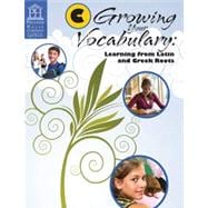 Growing Your Vocabulary: Learning from Latin and Greek Roots Book C,9781580498722 Growing Your Vocabulary: Learning from Latin and Greek Roots Book C,9781580498722