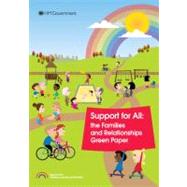 Support for All: The Families and Relationships Green Paper, 9780101778725