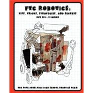 FTC Robotics: Tips, Tricks, Strategies, and Secrets (2011/12..., 9781463788728