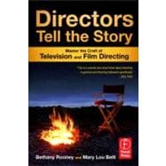 Directors Tell the Story : Master the Craft of Television an..., 9780240818733