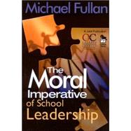 The Moral Imperative of School Leadership