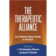 The Therapeutic Alliance; An Evidence-Based Guide to Practic..., 9781606238738