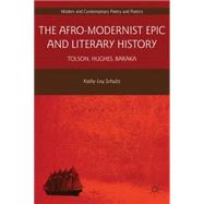 The Afro-Modernist Epic and Literary History Tolson, Hughes,..., 9780230338739