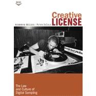 Creative License : The Law and Culture of Digital Sampling, 9780822348757