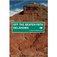 Oklahoma Off the Beaten Path®, 7th; A Guide to Unique Place..., 9780762748761