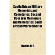 South African Military Memorials and Cemeteries : Second Boe..., 9781156458761