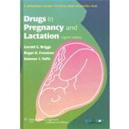 Drugs in Pregnancy and Lactation for PDA : A Reference Guide..., 9780781778763