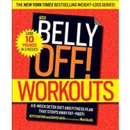 The Belly Off! Workouts: A 6-week Detox Diet and Fitness Pla..., 9781609618766