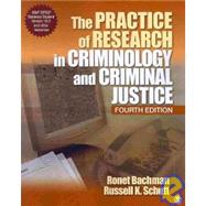 The Practice of Research in Criminology and Criminal Justice..., 9781412978767