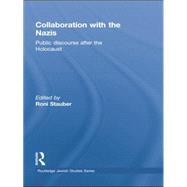 Collaboration with the Nazis: Public Discourse after the Holocaust,9781138788770 Collaboration with the Nazis: Public Discourse after the Holocaust,9781138788770