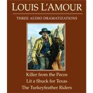 The Killer from the Pecos/Lit a Shuck for Texas/The Turkeyfe..., 9780307748775