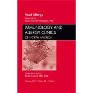 Food Allergy, an Issue of Immunology and Allergy Clinics, 9781455738779