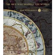 The Men Who Mapped the World The Treasures of Cartography, 9781847328779