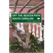 South Carolina Off the Beaten Path®, 7th; A Guide to Unique..., 9780762748785