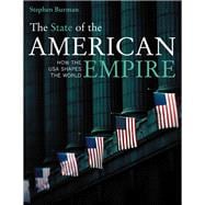 The State of the American Empire: How the USA Shapes the Wor..., 9780520248786