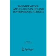 Bioinformatics : Applications in Life and Environmental Scie..., 9781402088797