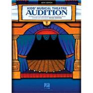 Kids' Musical Theatre Audition Boy's Edition: Boy's Edition, 9781423428800